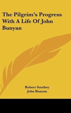 The Pilgrim's Progress With A Life Of John Bunyan - Southey, Robert; Bunyan, John