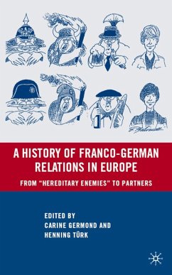 A History of Franco-German Relations in Europe - Germond, Carine / Türk, Henning