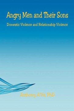 Angry Men and Their Sons - Domestic Violence and Relationship Violence - A'Ve, Anthony