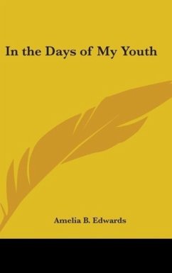 In the Days of My Youth - Edwards, Amelia B.