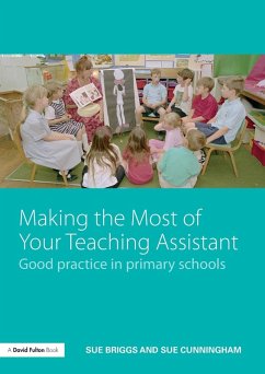 Making the Most of Your Teaching Assistant - Briggs, Sue; Cunningham, Sue