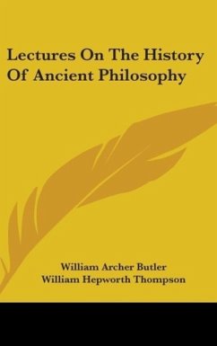 Lectures On The History Of Ancient Philosophy - Butler, William Archer