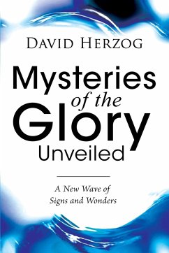 Mysteries of the Glory Unveiled - Herzog, David