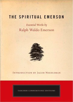 The Spiritual Emerson - Emerson, Ralph Waldo