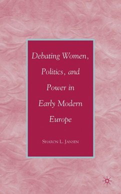 Debating Women, Politics, and Power in Early Modern Europe - Jansen, S.