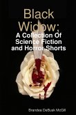 Black Widow; A Collection Of Science-Fiction & Horror Shorts