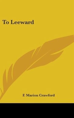 To Leeward - Crawford, F. Marion