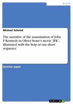 The narrative of the assassination of John F. Kennedy in Oliver Stone's movie 'JFK', illustrated with the help of one short sequence