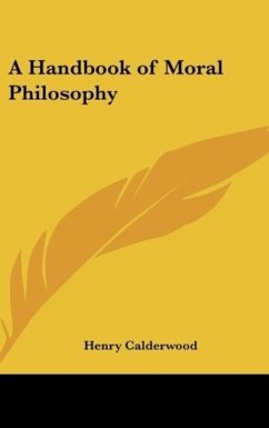 A Handbook of Moral Philosophy - Calderwood, Henry