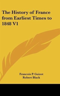 The History of France from Earliest Times to 1848 V1 - Guizot, Francois P.