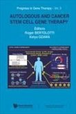 Autologous and Cancer Stem Cell Gene Therapy