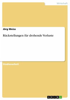 Rückstellungen für drohende Verluste - Weiss, Jörg