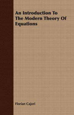 An Introduction To The Modern Theory Of Equations - Cajori, Florian