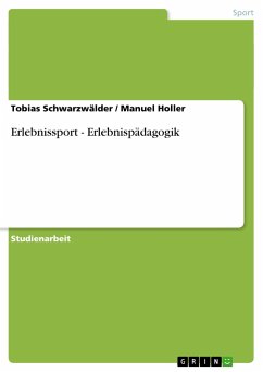 Erlebnissport - Erlebnispädagogik - Holler, Manuel;Schwarzwälder, Tobias