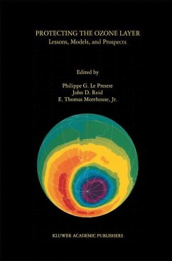 Protecting the Ozone Layer - Le Prestre, Philippe G. / Reid, John D. / Morehouse Jr., E. Thomas (Hgg.)