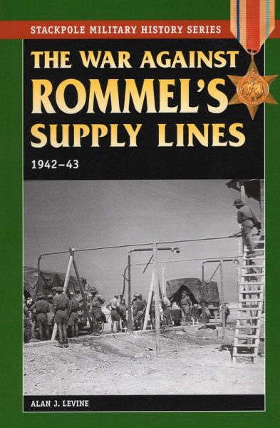 War Against Rommel's Supply: 1942-43 War Against Rommel's Supply: 1942-43