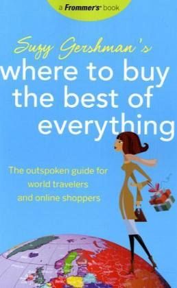 Suzy Gershman's Where to Buy the Best of Everything Suzy Gershman's Where to Buy the Best of Everything