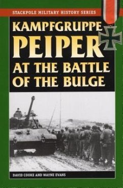 Kampfgruppe Peiper at the Battle of the Bulge - Cooke, David; Evans, Wayne