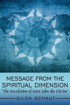 Message From the Spiritual Dimension - Schaut, Gilda