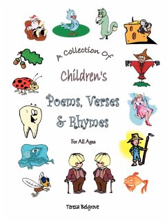 A Collection of Children's Poems, Verses & Rhymes for All Ages - Belgrove, Teresa