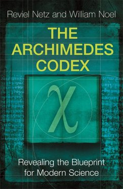 The Archimedes Codex - Netz, Reviel; Noel, William