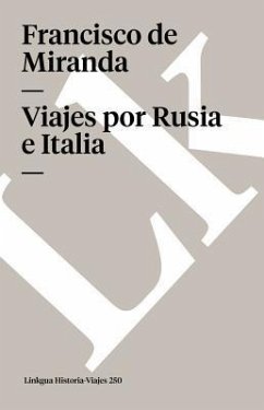 Viajes Por Rusia - Miranda, Francisco De