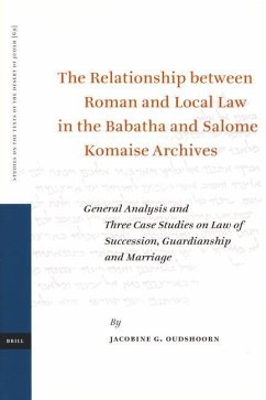 The Relationship Between Roman and Local Law in the Babatha and Salome Komaise Archives - Oudshoorn, Carolien
