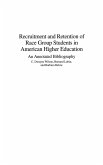Recruitment and Retention of Race Group Students in American Higher Education