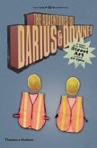 The Adventures of Darius and Downey: and Other True Tales of Street Art as Told to Ed Zipco