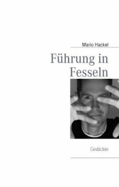 Führung in Fesseln - Hackel, Mario