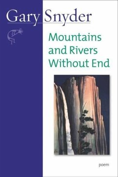 Mountains and Rivers Without End - Snyder, Gary