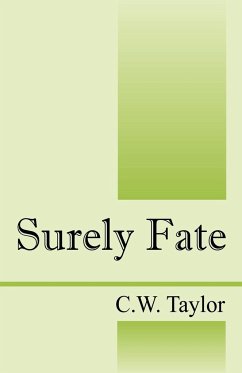 Surely Fate - Taylor, C. W.