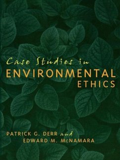 Case Studies in Environmental Ethics - Derr, Patrick; McNamara, Edward