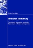 Emotionen und Führung Emotionen und Führung