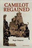 Camelot Regained: The Arthurian Revival and Tennyson 1800-1849