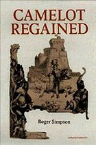 Camelot Regained: The Arthurian Revival and Tennyson 1800-1849 - Simpson, Roger