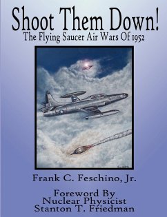 Shoot Them Down! - The Flying Saucer Air Wars Of 1952 - Feschino Jr, Frank