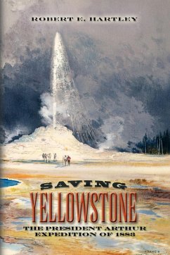 Saving Yellowstone - Hartley, Robert E.