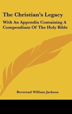 The Christian's Legacy - Jackson, Reverend William