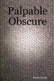 Palpable Obscure