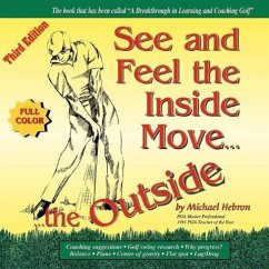 See & Feel the Inside Move the Outside, Third Edition - Full Color - Hebron, Michael