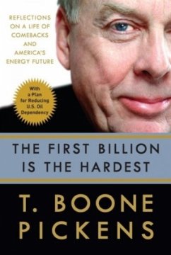 The First Billion Is the Hardest - Pickens, T. Boone