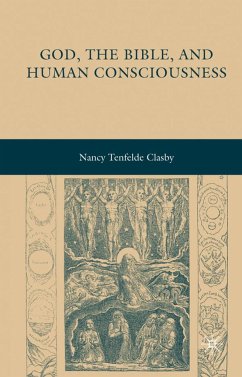 God, the Bible, and Human Consciousness - Clasby, N.