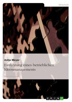 Einführung eines betrieblichen Ideenmanagements - Meyer, Antje
