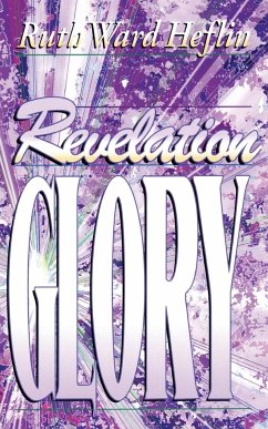 Revelation Glory - Heflin, Ruth Ward