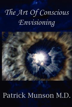 The Art Of Conscious Envisioning - Munson, Patrick