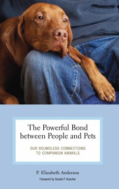 The Powerful Bond between People and Pets - Anderson, P. Elizabeth