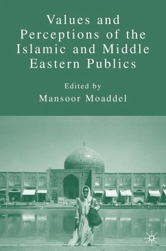 Values and Perceptions of the Islamic and Middle Eastern Publics - Moaddel, Mansoor