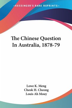 The Chinese Question In Australia, 1878-79
