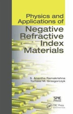 Physics and Applications of Negative Refractive Index Materials - Ramakrishna, S Anantha; Grzegorczyk, Tomasz M